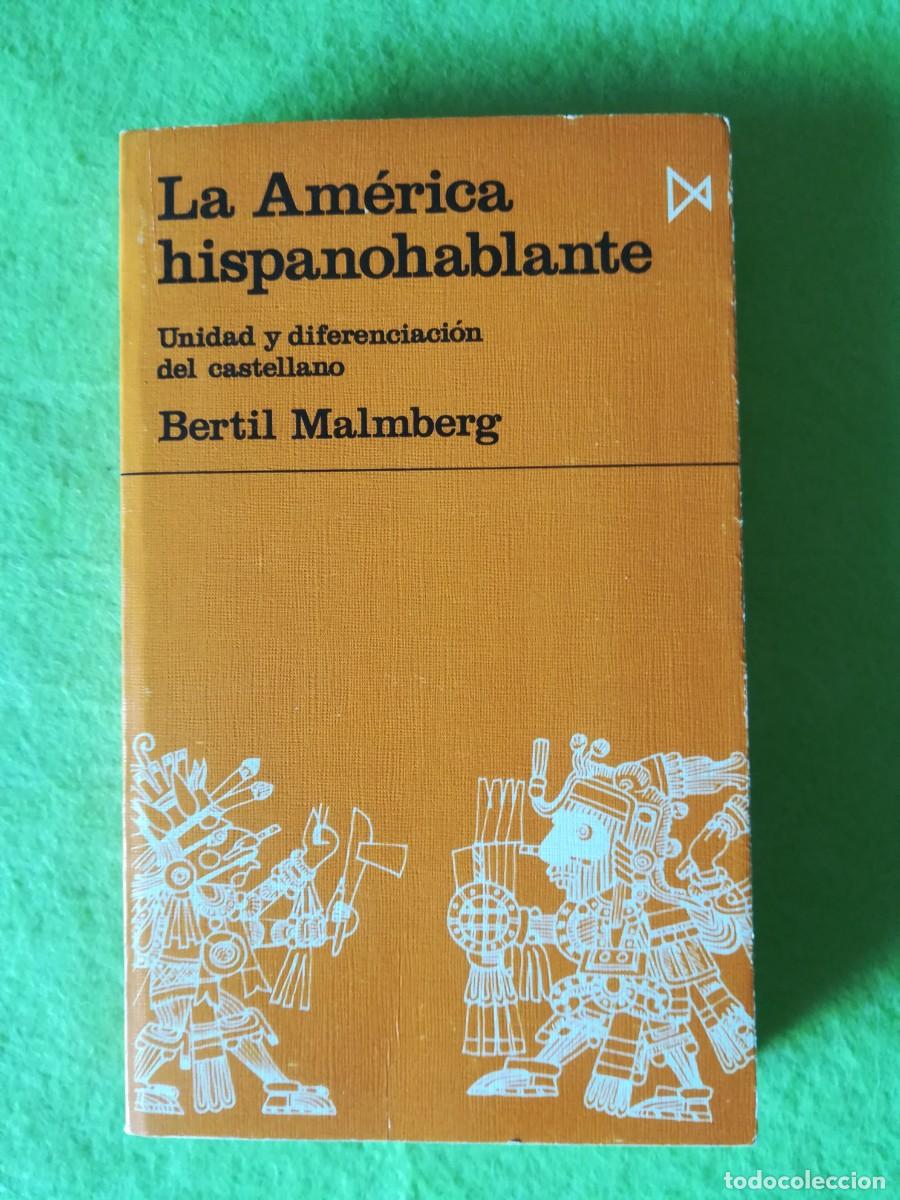 Libros de segunda mano: La America hispanohablante Bertil Malmberg istmo 1970