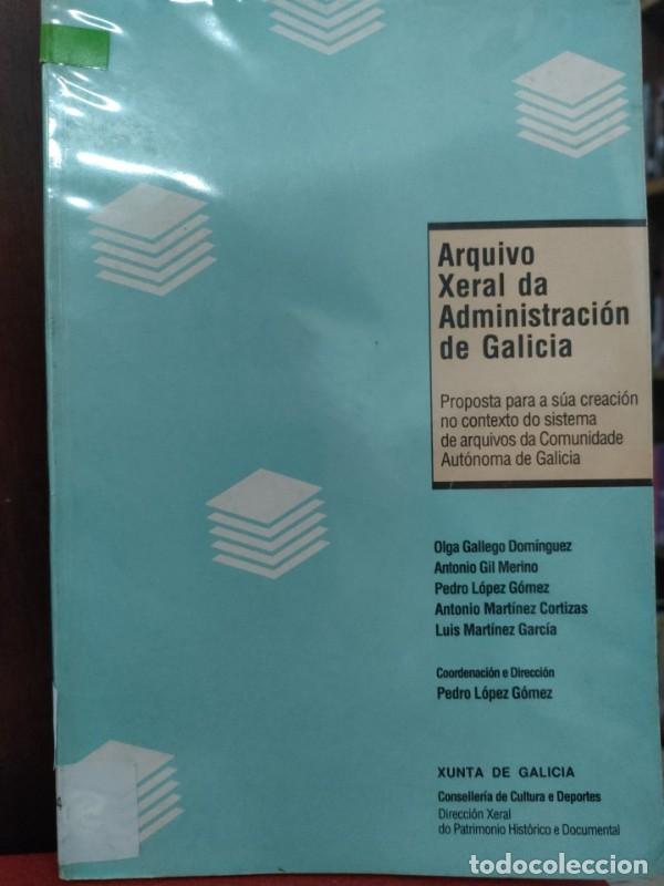 Libros de segunda mano: Arquivo xeral da Administracion de Galicia - Varios - Xunta de Galicia - 1990