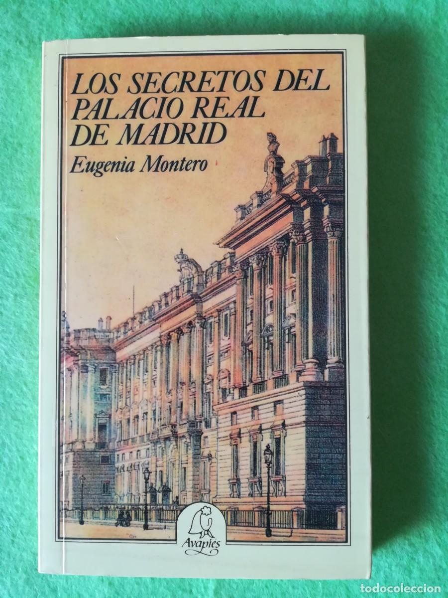 Libros de segunda mano: Los secretos de palacio real de Madrid Eugenia Montero lavapies 1991