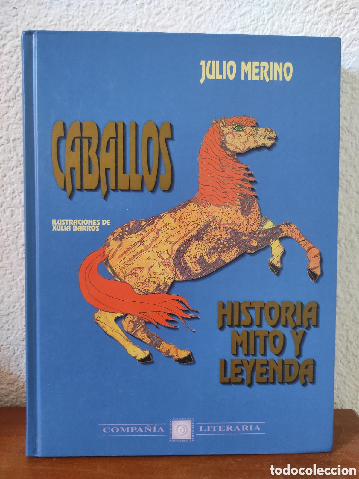 Libros de segunda mano: CABALLOS. HISTORIA MITO Y LEYENDA. Julio Merino.