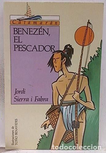 Libros de segunda mano: Benez&eacute;n el pescador. Jordi Sierra i Fabra