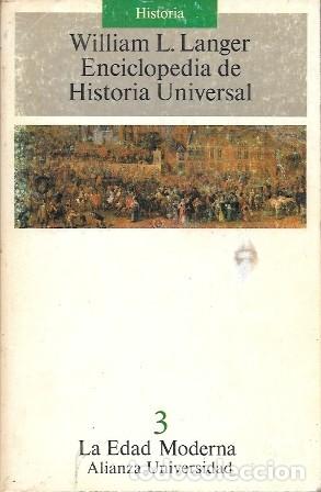 Libros de segunda mano: ENCICLOPEDIA DE HISTORIA UNIVERSAL TOMO 3 - LA EDAD MODERNA - L. LANGER, WILLIAM - A-H-2113