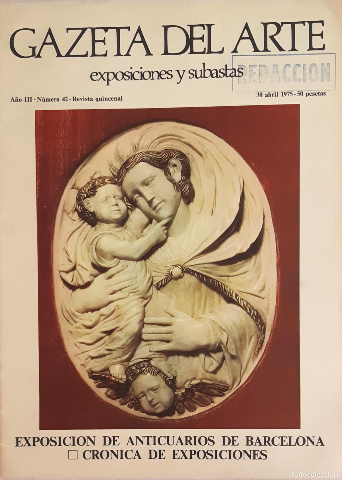 Libros de segunda mano: REVISTA ' GAZETA DEL ARTE. EXPOSICIONES Y SUBASTAS', N&ordm; 42, 30 ABRIL 1975, AGOTADA, DESCATALOGADA