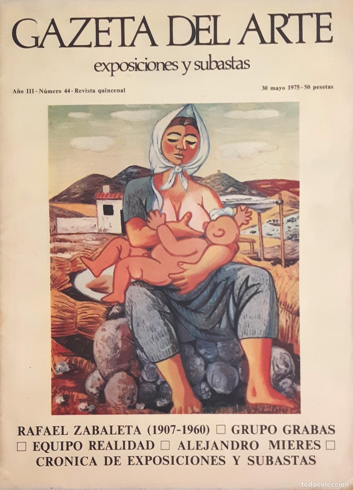 Libros de segunda mano: REVISTA ' GAZETA DEL ARTE. EXPOSICIONES Y SUBASTAS', N&ordm; 44, 30 MAYO 1975, AGOTADA, DESCATALOGADA