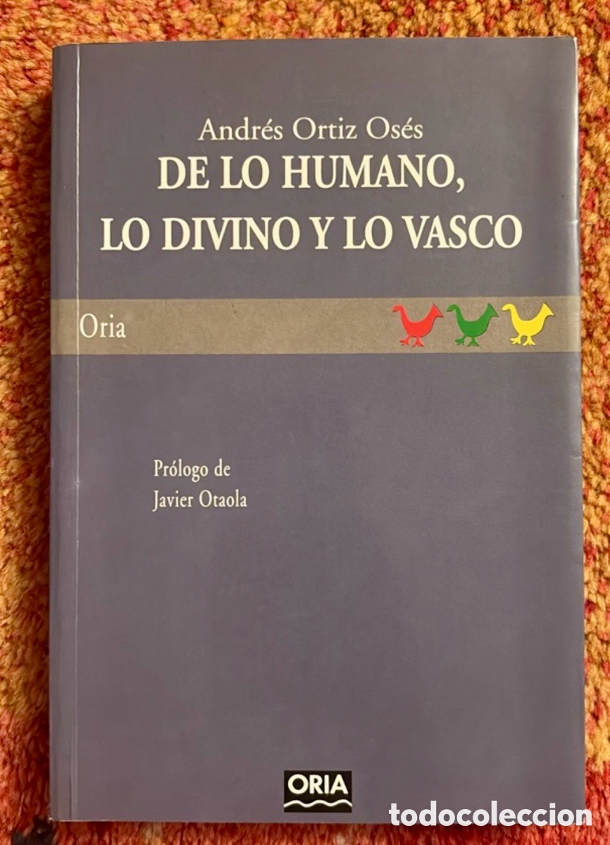 Libros de segunda mano: De lo humano, lo divino y lo vasco. Andr&eacute;s Ortiz Os&eacute;s.