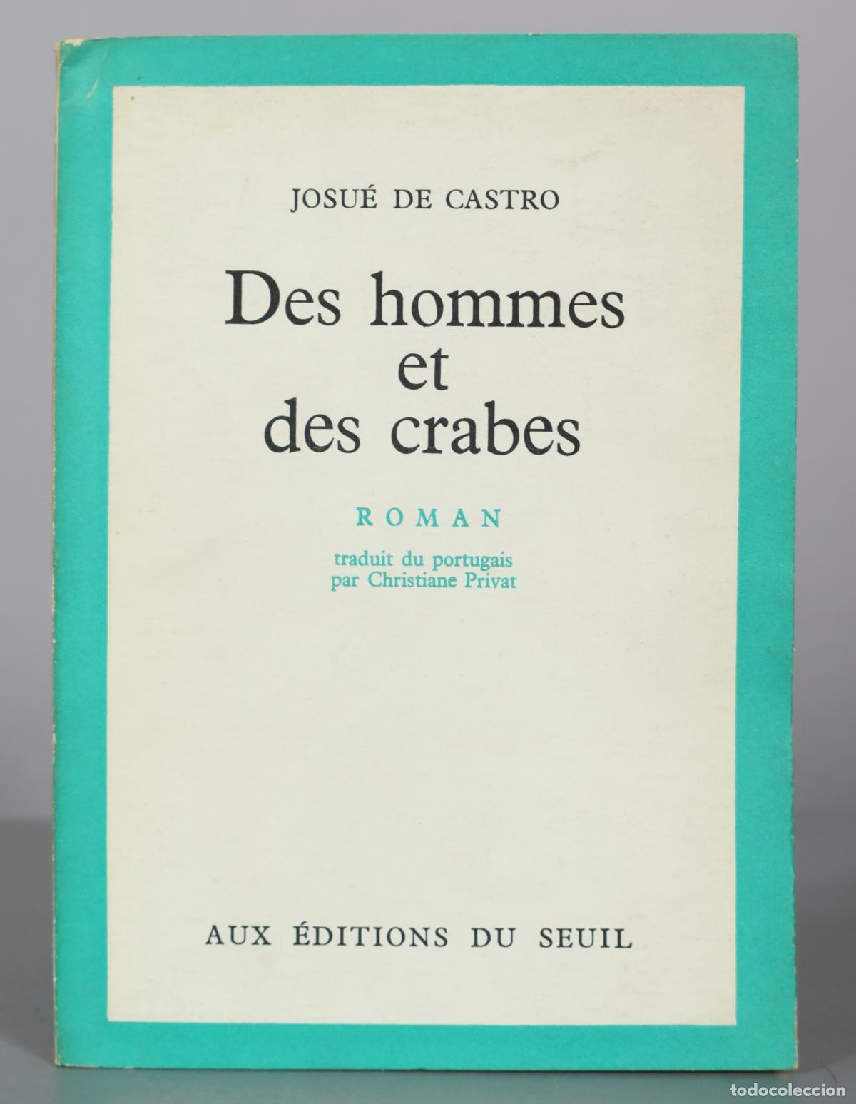 Libros de segunda mano: Des hommes et des crabes - Josu&eacute; de Castro - &Eacute;ditions du Seuil