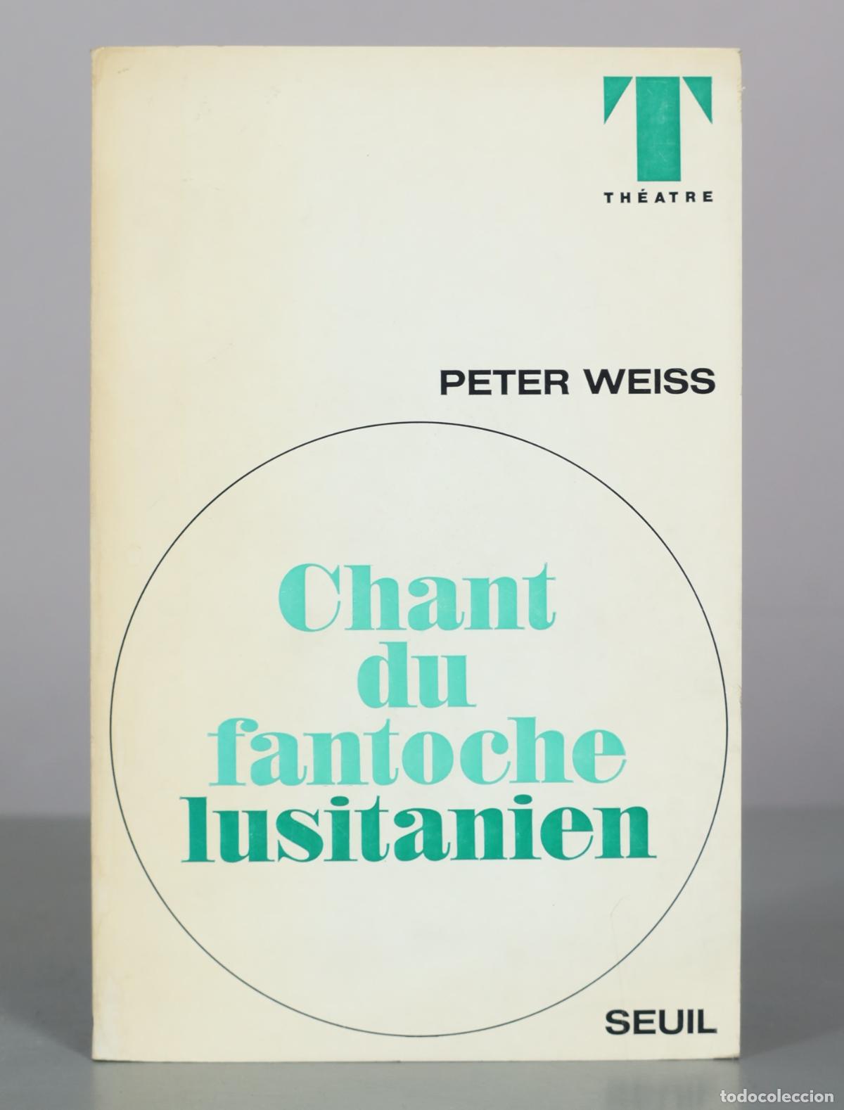 Libros de segunda mano: Chant du fantoche lusitanien - Peter Weiss - Seuil