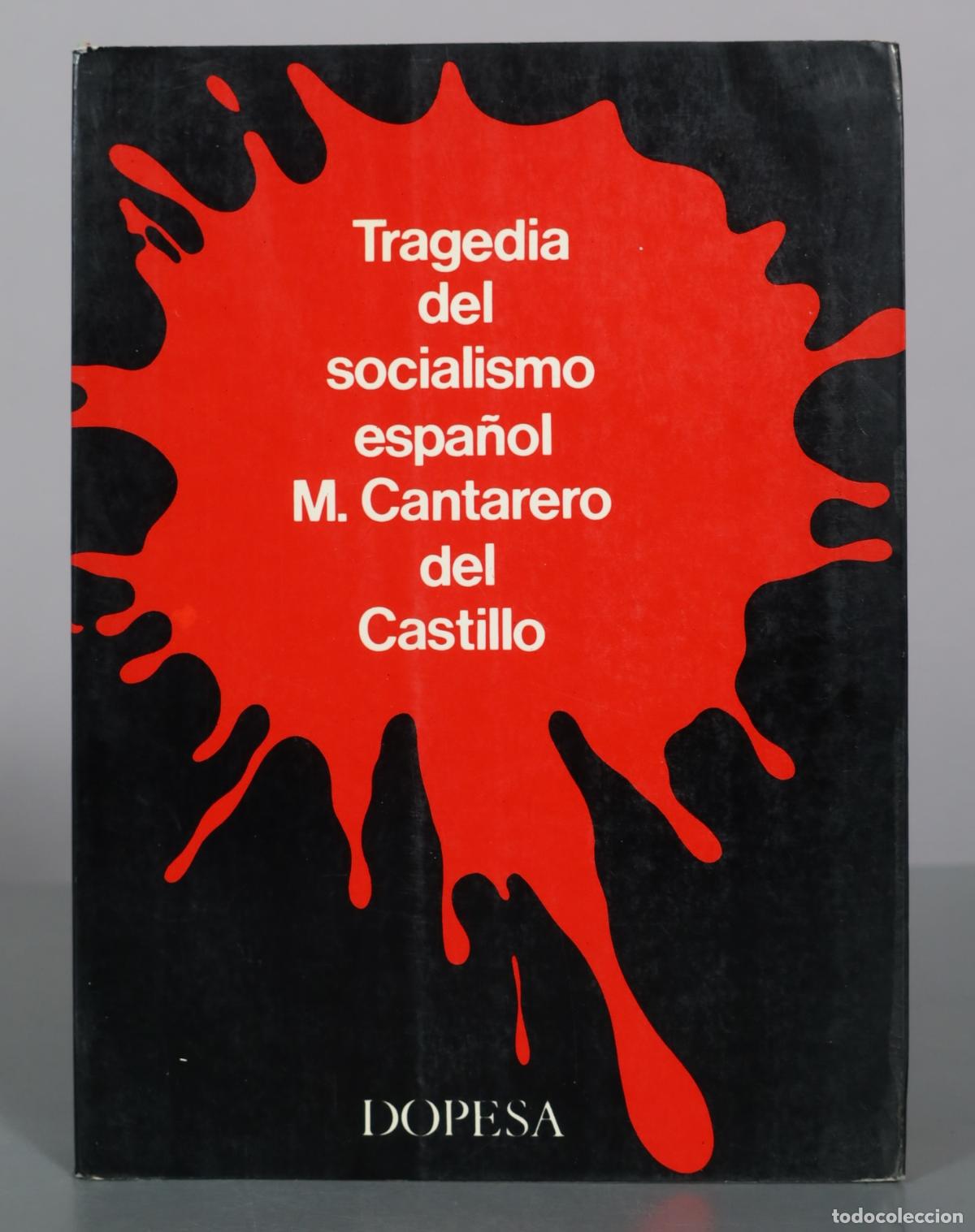 Libros de segunda mano: Tragedia del socialismo espa&ntilde;ol - M. Cantarero del Castillo - Dopesa