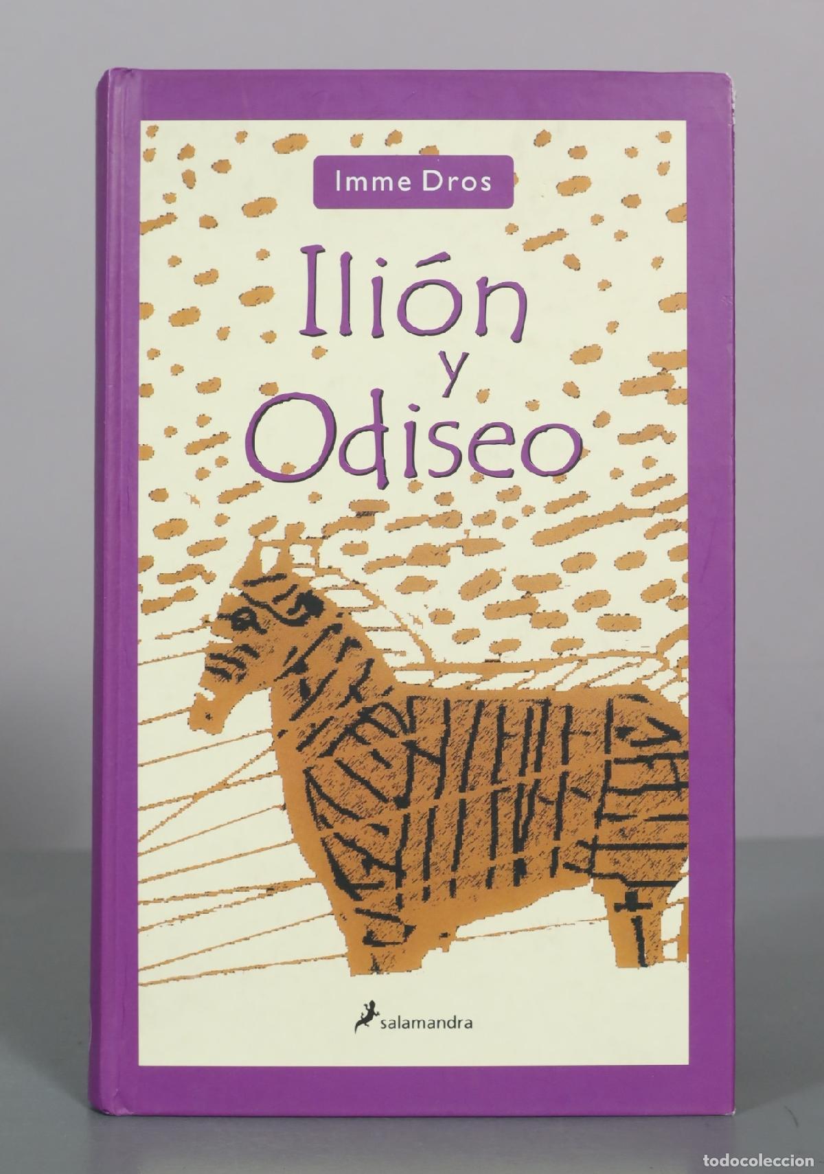 Libros de segunda mano: Ili&oacute;n y Odiseo - Imme Dros - salamandra