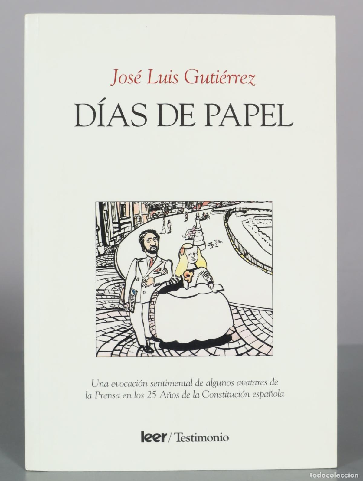 Second hand books: D&iacute;as de papel - Jos&eacute; Luis Guti&eacute;rrez - Testimonio