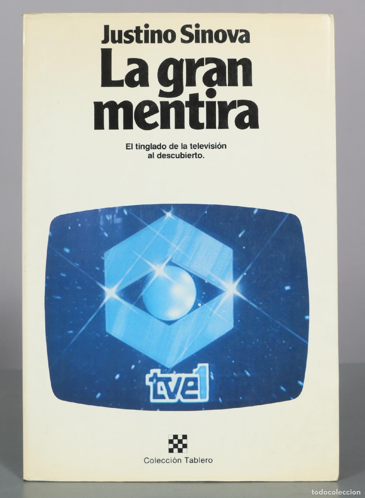 Libros de segunda mano: La gran mentira - El tinglado de la televisi&oacute;n al descubierto - Justino Sinova - Planeta