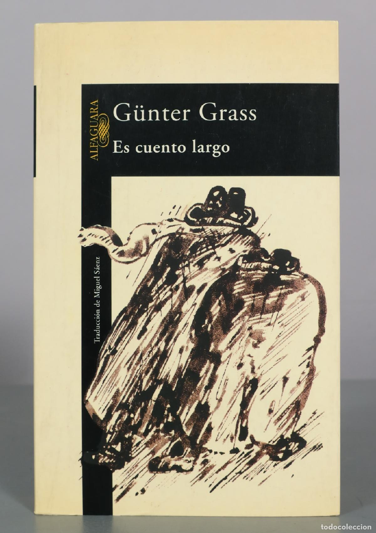 Second hand books: Es cuento largo - G&uuml;nter Grass - Alfaguara