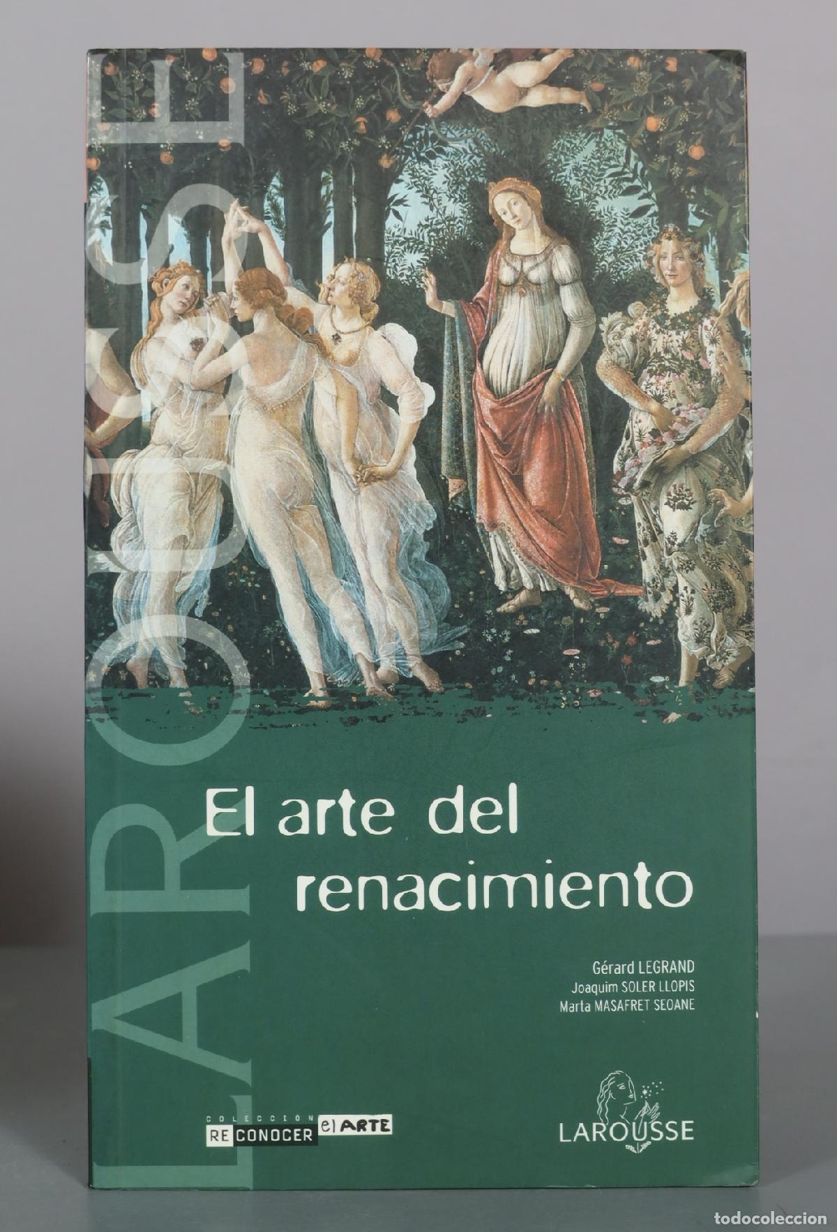 Libros de segunda mano: El arte del renacimiento - G&eacute;rard Legrand, Joaquim Soler Llopis, Marta Masafret Seoane - Larousse