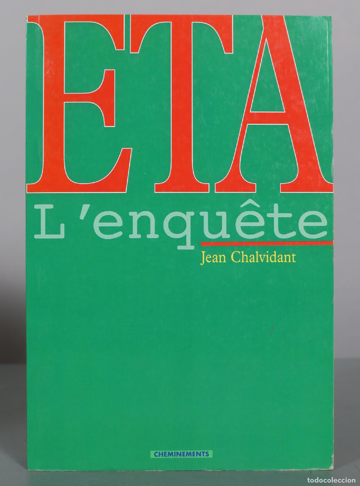 Libros de segunda mano: ETA - L'enqu&ecirc;te - Jean Chalvidant - Cheminements