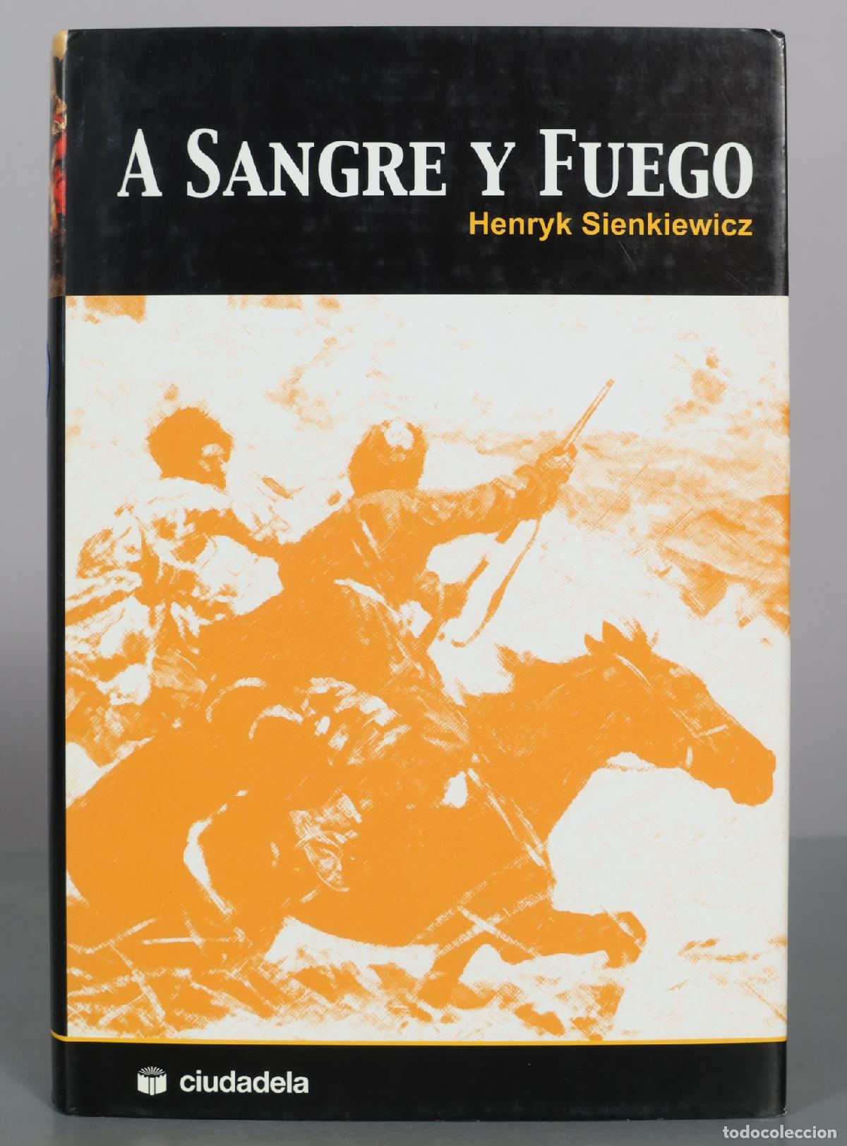 Livros em segunda m&atilde;o: A Sangre y Fuego - Henryk Sienkiewicz - Ciudadela