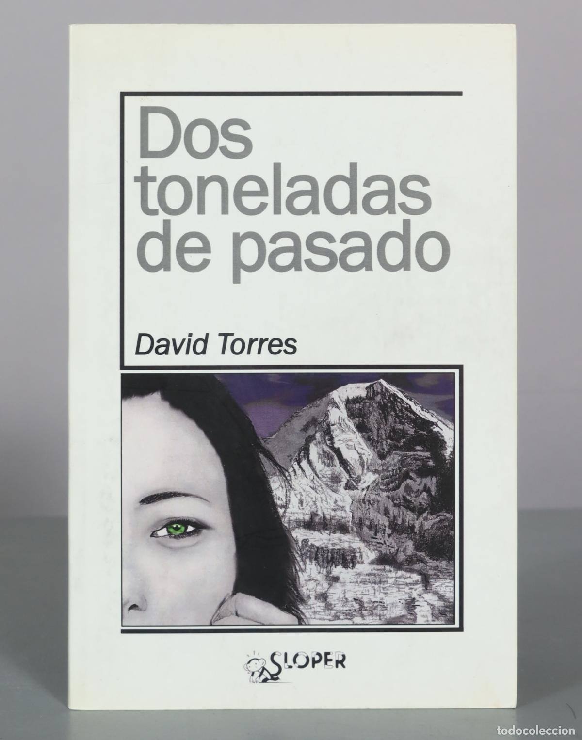 Livros em segunda m&atilde;o: Dos toneladas de pasado - David Torres - Sloper