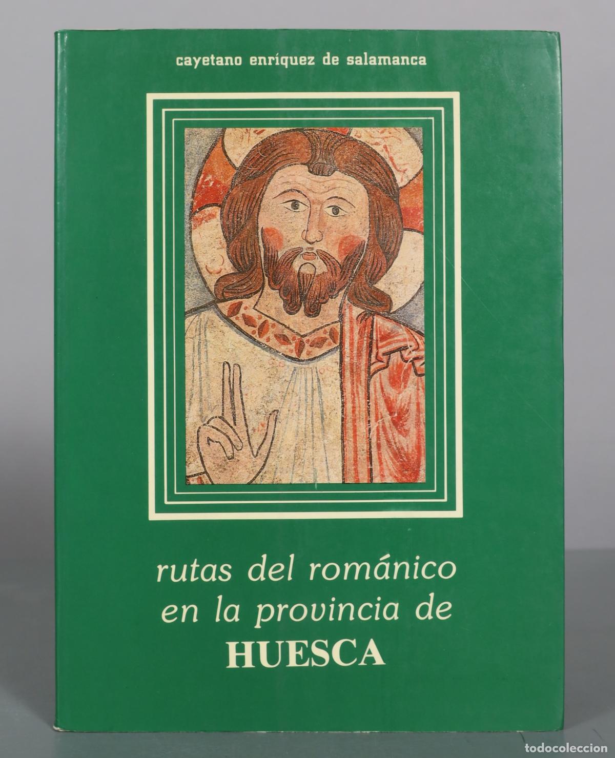 Libros de segunda mano: Rutas del rom&aacute;nico en la provincia de Huesca - Cayetano Enr&iacute;quez de Salamanca
