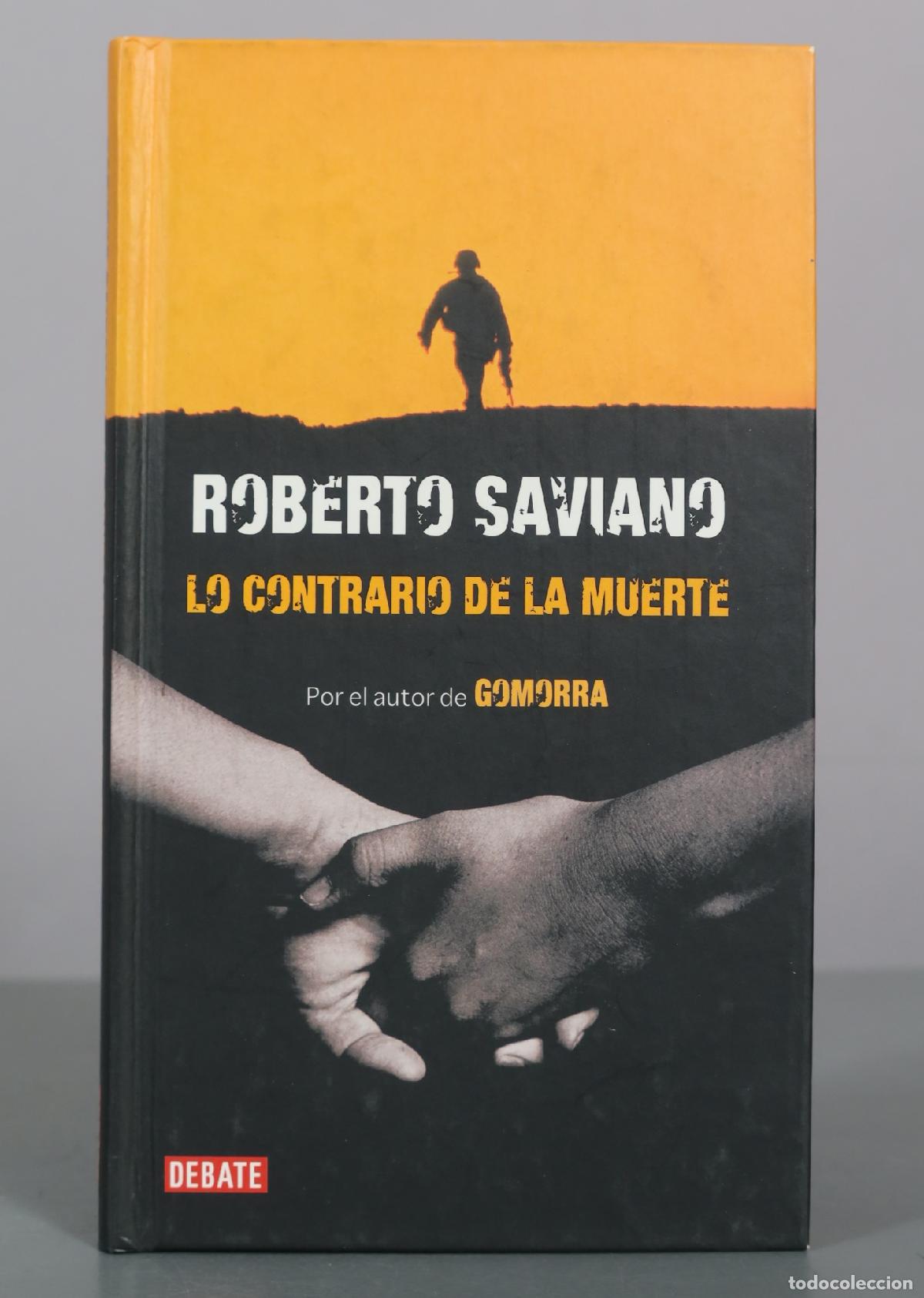Livros em segunda m&atilde;o: Lo contrario de la muerte - Roberto Saviano - Debate