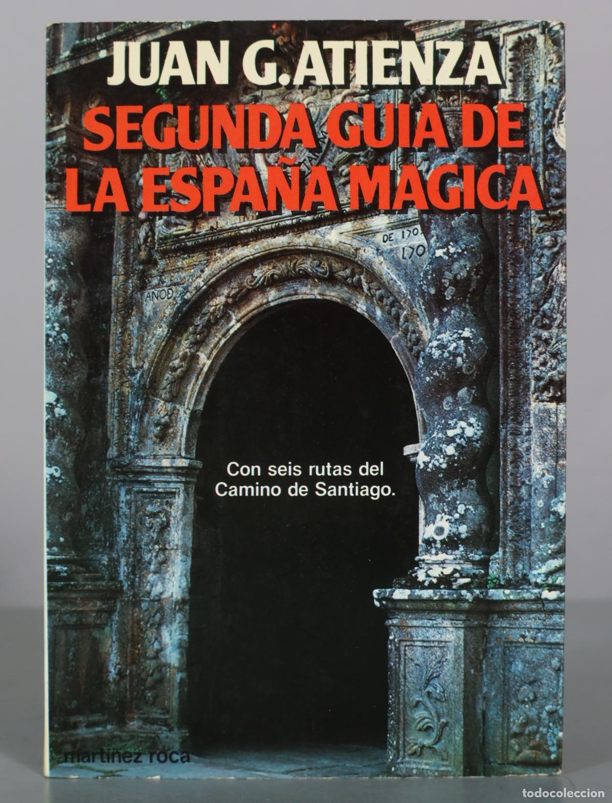 Libros de segunda mano: Segunda gu&iacute;a de la Espa&ntilde;a m&aacute;gica - Juan G. Atienza - Mart&iacute;nez Roca