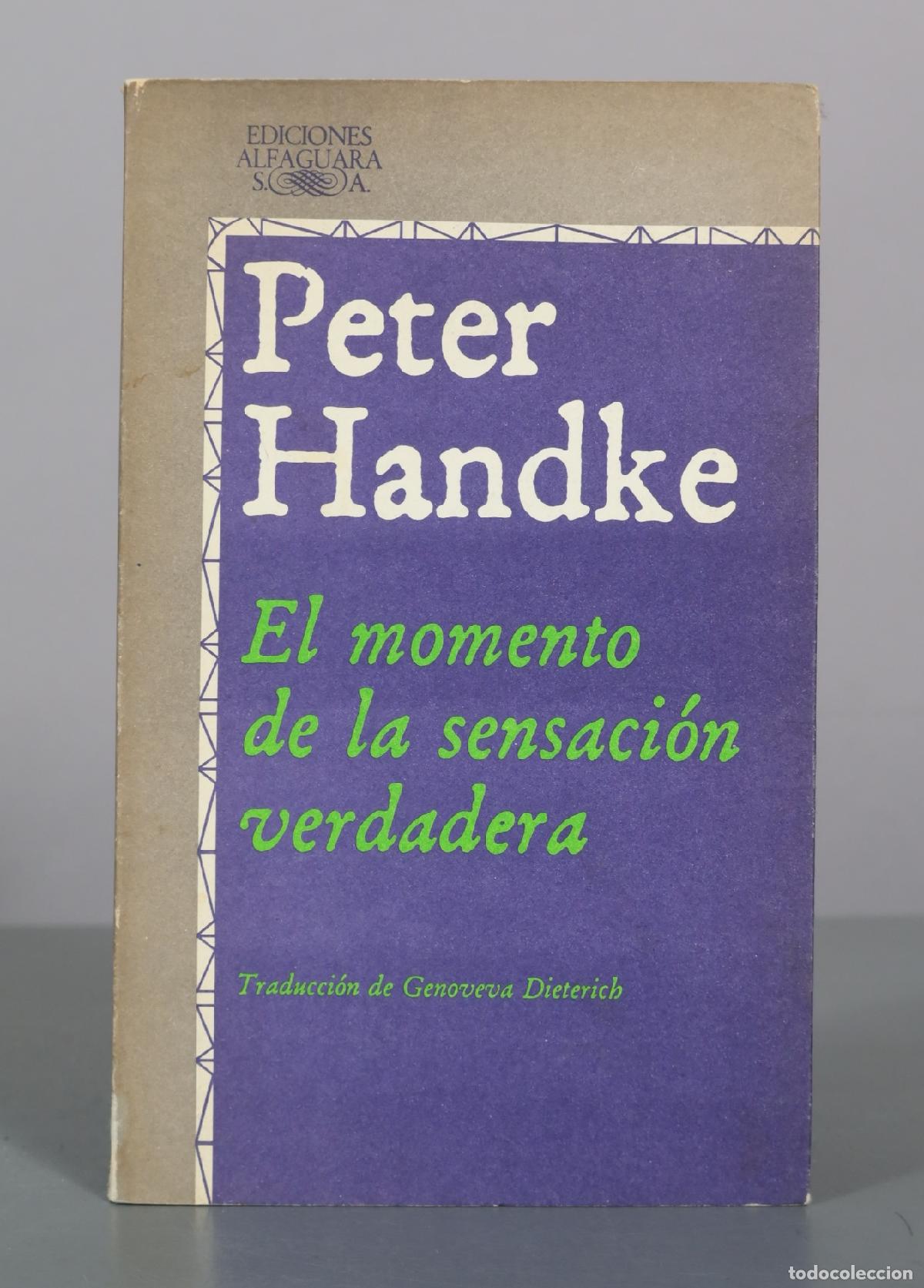 Livros em segunda m&atilde;o: El momento de la sensaci&oacute;n verdadera - Peter Handke - Ediciones Alfaguara