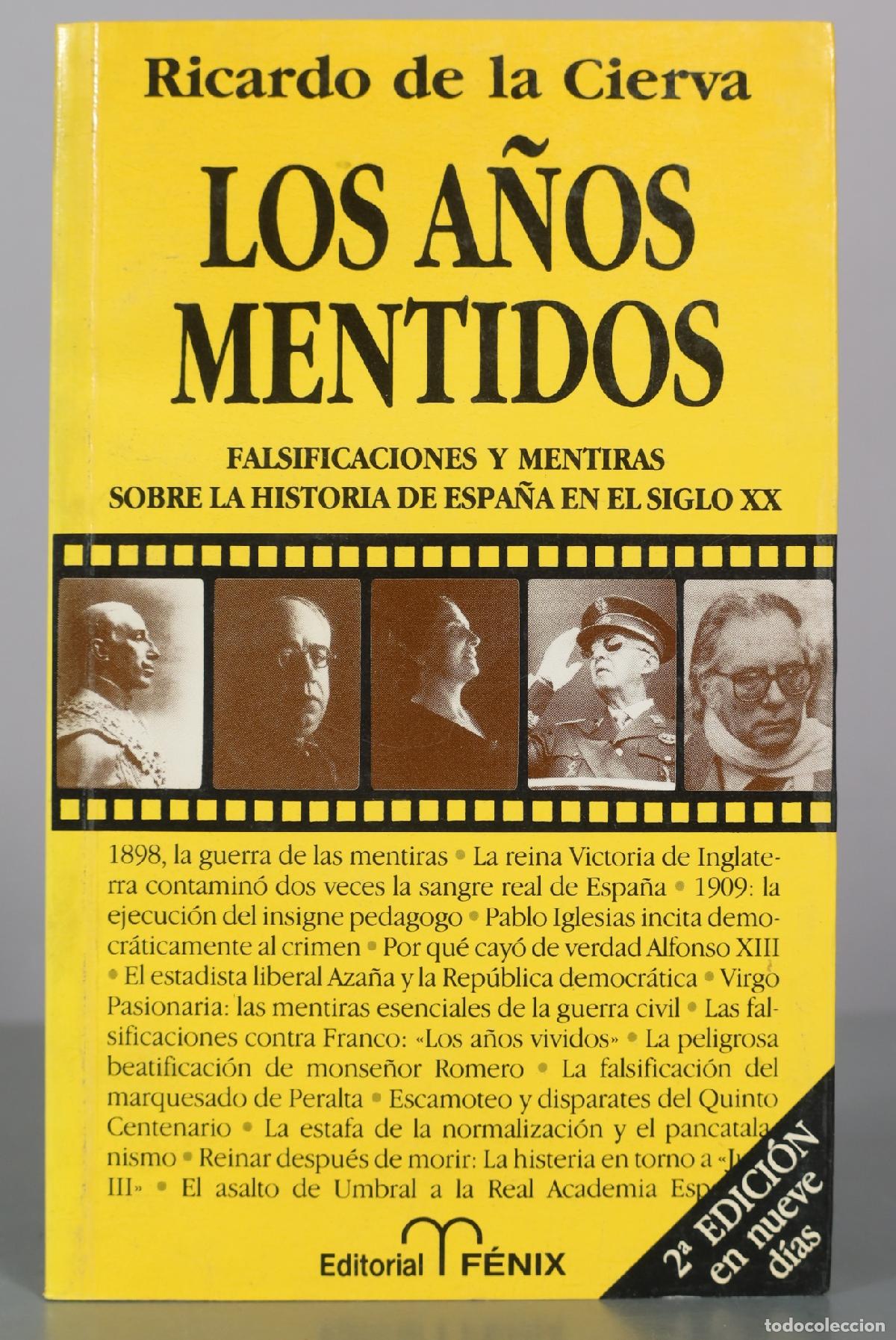Libros de segunda mano: Los a&ntilde;os mentidos - Ricardo de la Cierva Editorial F&eacute;nix