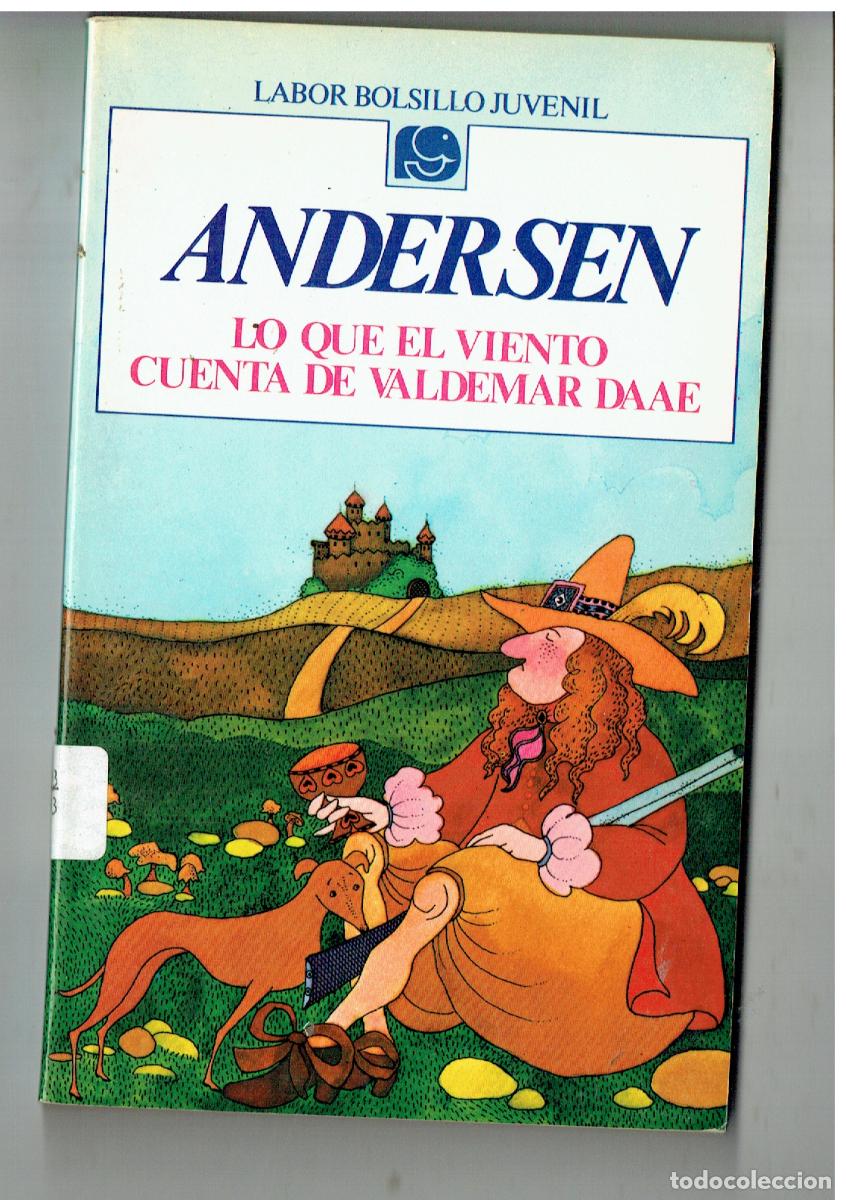 Libros de segunda mano: LO QUE EL VIENTO CUENTA DE VALDEMAR DAAE, ANDERSEN. LABOR BOLSILLO JUVENIL. 1983. (ST/PR6)