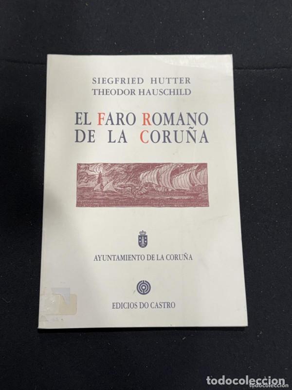 Libros de segunda mano: Faro Romano de la Coru&ntilde;a, el - Theodor Hauschild - Edici&oacute;s Do Castro