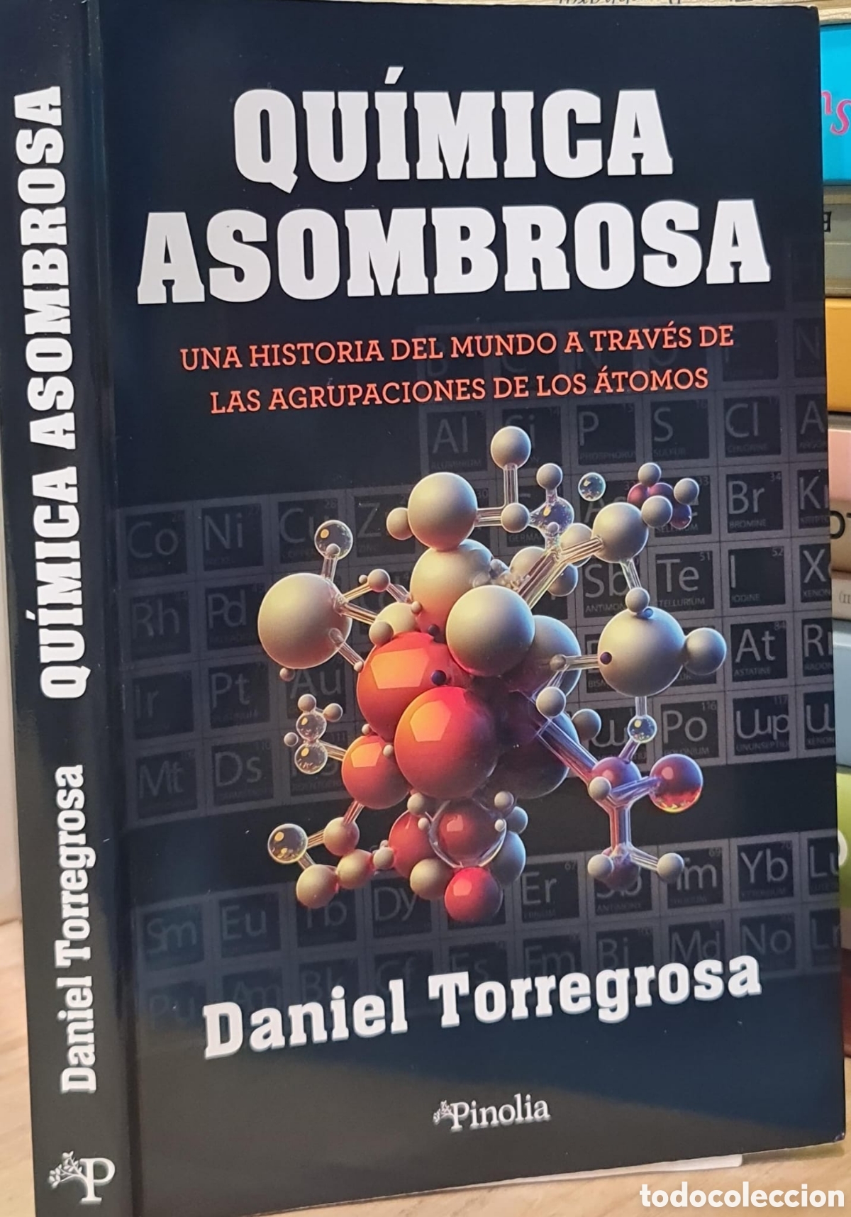 Livres d'occasion: Qu&iacute;mica asombrosa. Una historia del mundo a trav&eacute;s de las agrupaciones de los... - Daniel Torregrosa