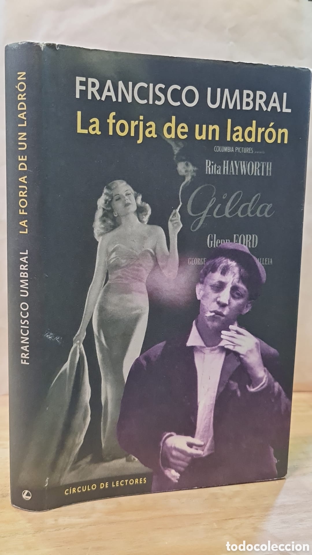 Livres d'occasion: La forja de un ladr&oacute;n - Francisco Umbral