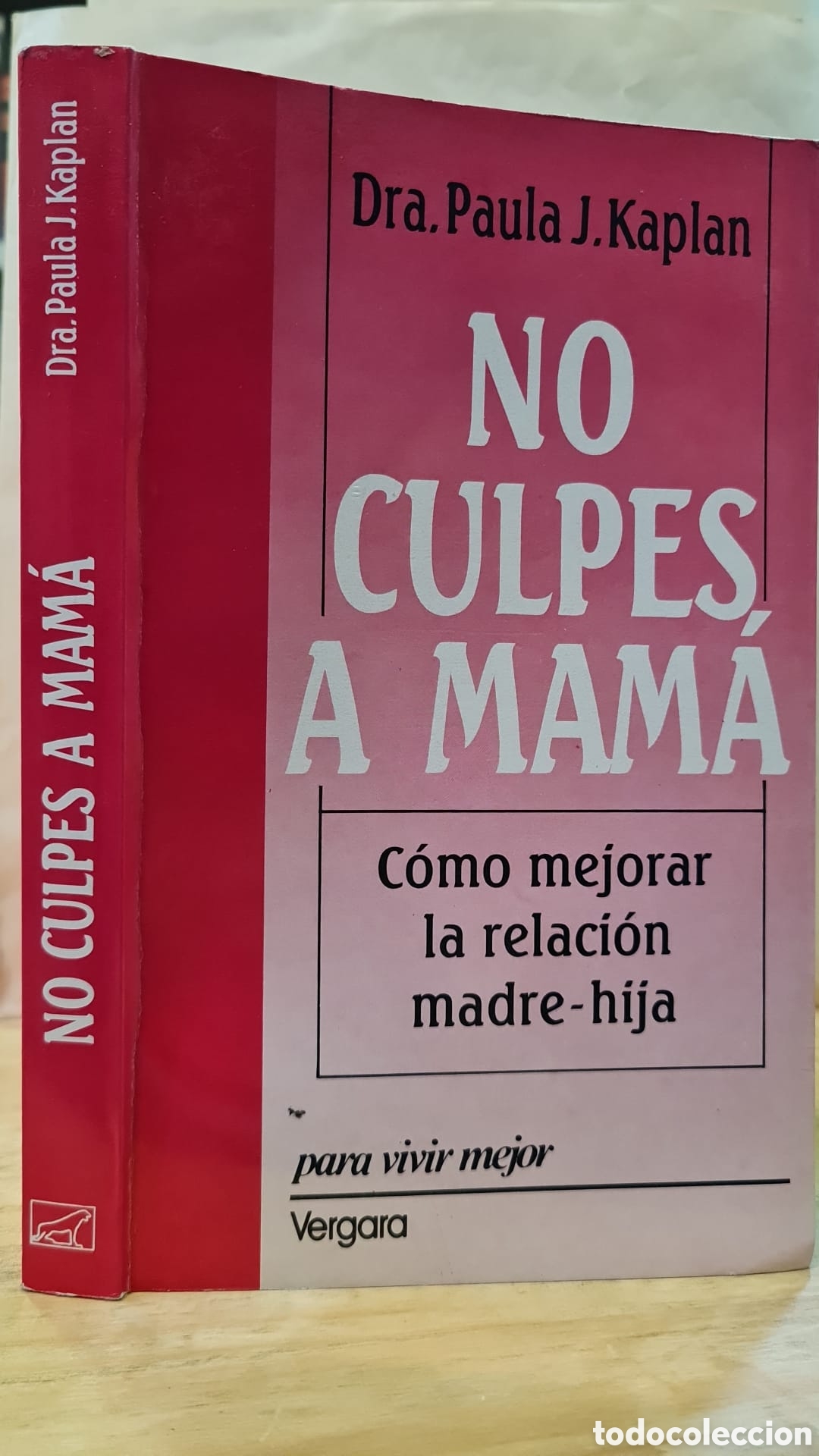 Livres d'occasion: No culpes a mam&aacute;. C&oacute;mo mejorar la relaci&oacute;n madre-hija - Dra. Paula J. Kaplan