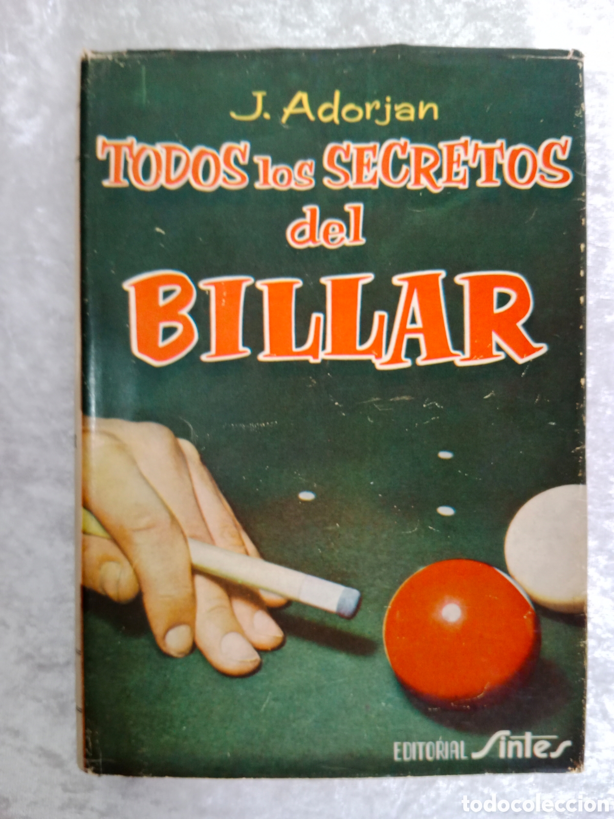 Libros de segunda mano: TODOS LOS SECRETOS DEL BILLAR, J. ADORJAN, CAMPE&Oacute;N DEL MUNDO