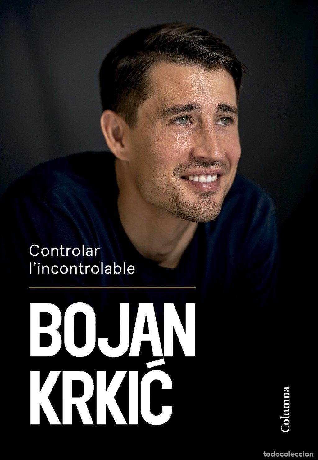 Libros de segunda mano: Controlar L'Incontrolable - Bojan Krkić P&eacute;rez - Columna Edicions - No Ficci&oacute;