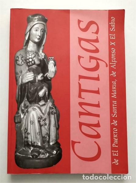 Libros de segunda mano: Cantigas de El Puerto de Santa Mar&iacute;a, de Alfonso X El Sabio. El Puerto de Santa Mar&iacute;a (C&aacute;diz)