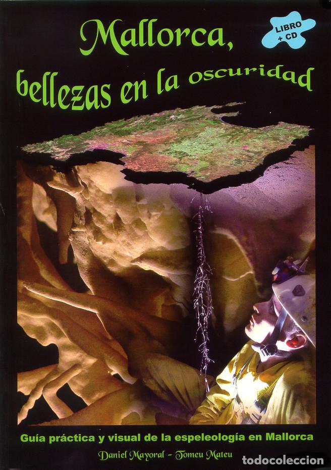Libros de segunda mano: MALLORCA BELLEZAS EN LA OSCURIDAD - ESPELEOLOGIA - CUEVA
