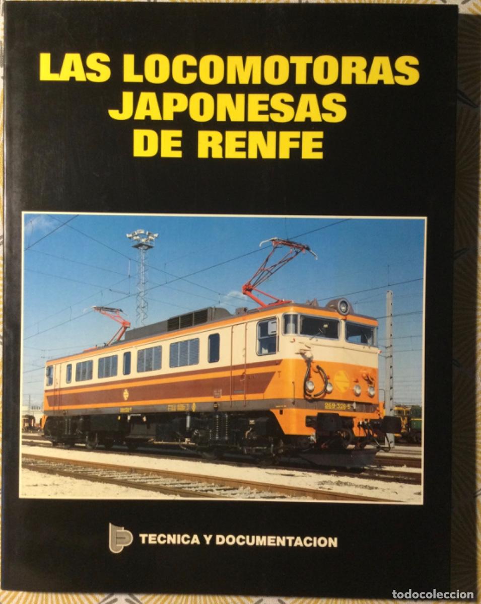 Libros de segunda mano: LAS LOCOMOTORAS JAPONESAS DE RENFE
