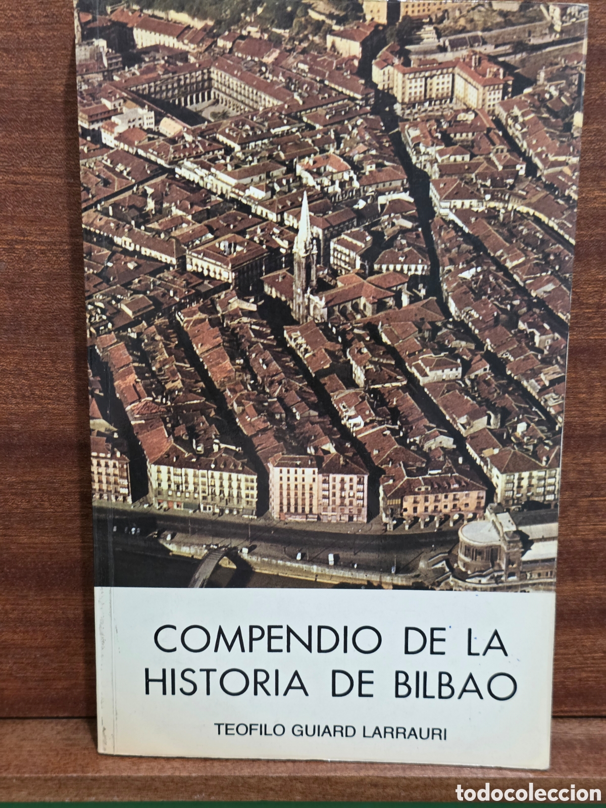 Libros de segunda mano: &rdquo;&rdquo;COMPENDIO E INDICES DE LA HISTORIA DE LA NOBLE VILLA DE BILBAO&rdquo;&rdquo;...TEOFILO GUIARD Y LARRAURI..1978