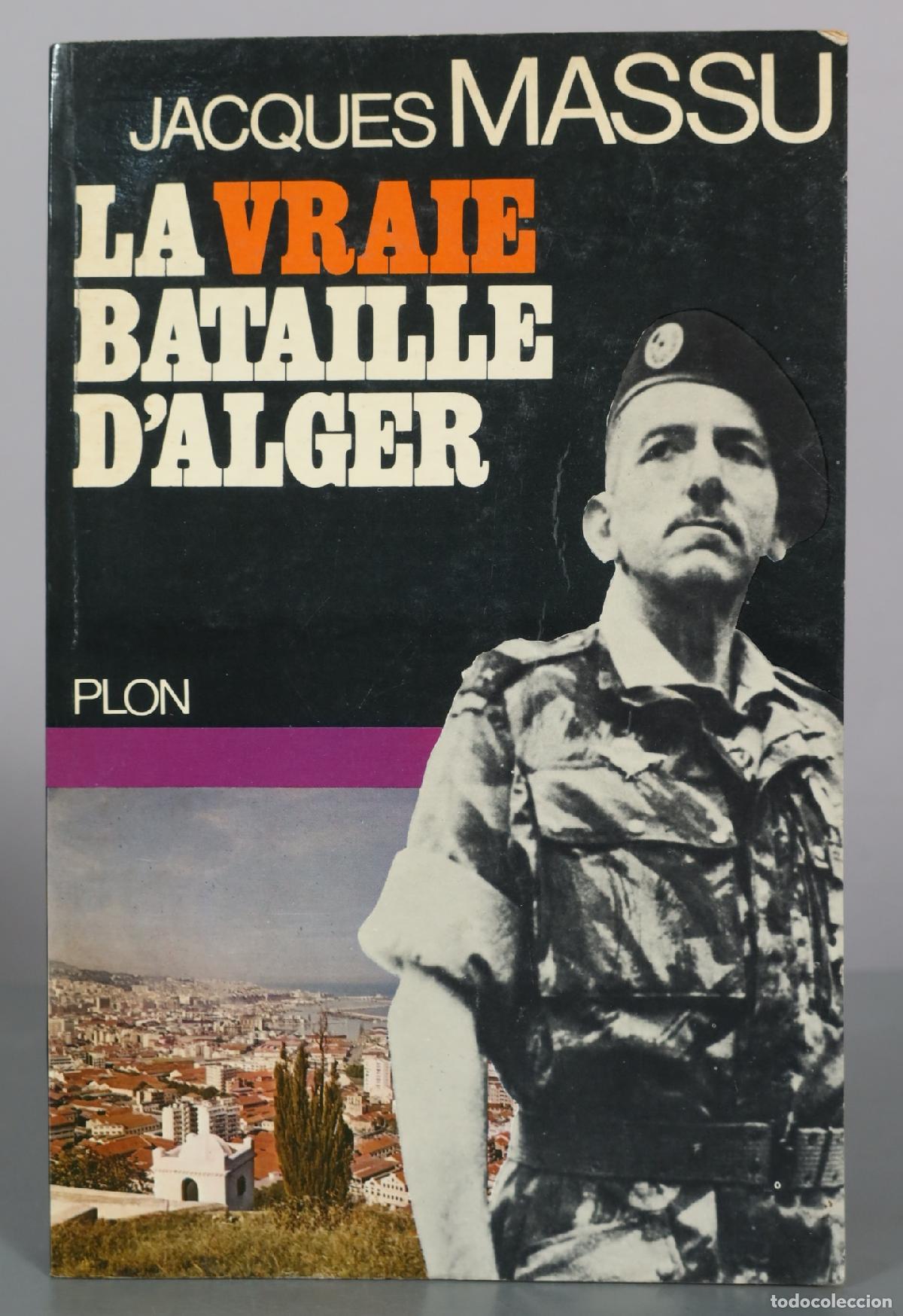 Libros de segunda mano: La Vraie Bataille d'Alger - Jacques Massu - Plon
