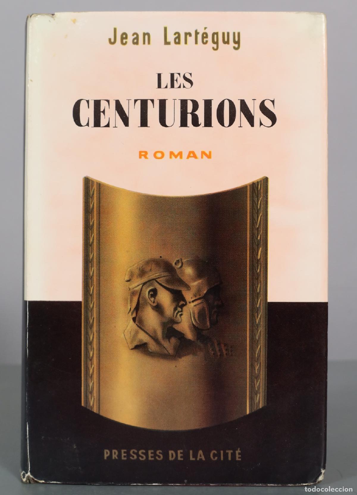 Libros de segunda mano: Les Centurions - Jean Lart&eacute;guy - Presses de la Cit&eacute;