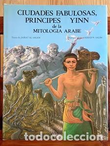 Libros de segunda mano: Ciudades fabulosas, pr&iacute;ncipes y yinn de la mitolog&iacute;a &aacute;rabe - Jairat Al Saleh - Editorial Anaya