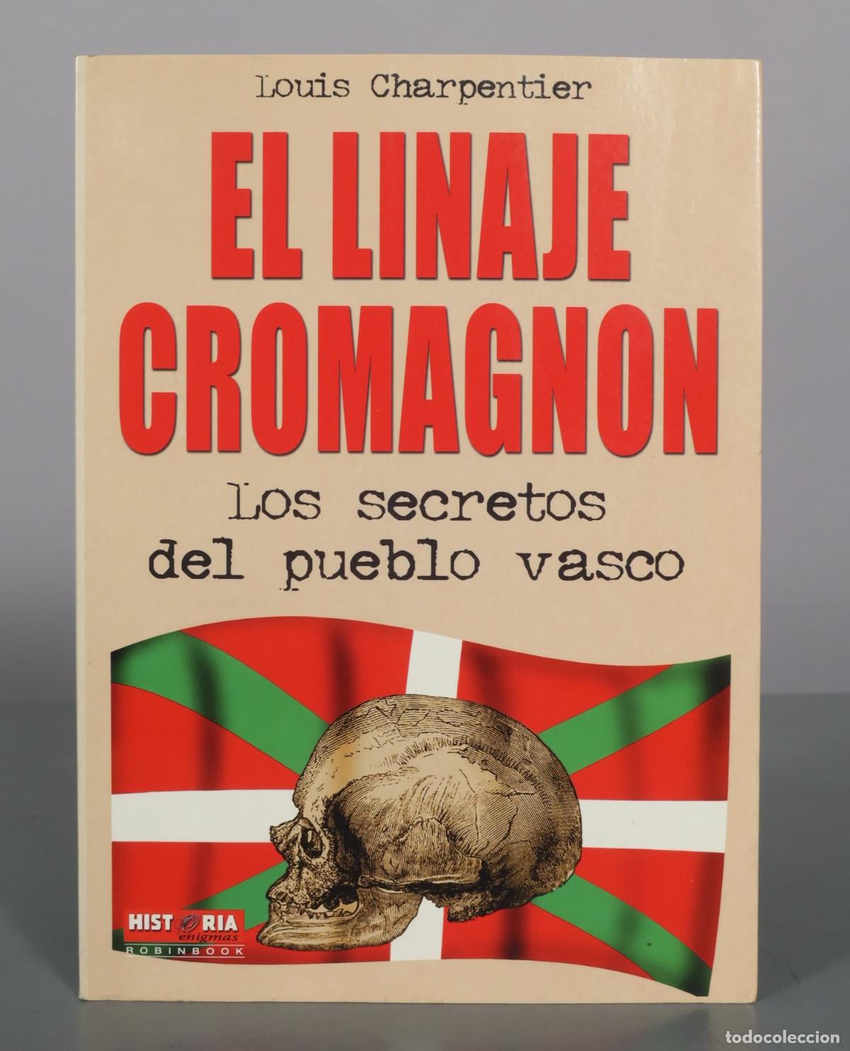 Libros de segunda mano: El linaje cromagnon - Los secretos del pueblo vasco - Louis Charpentier - Robinbook