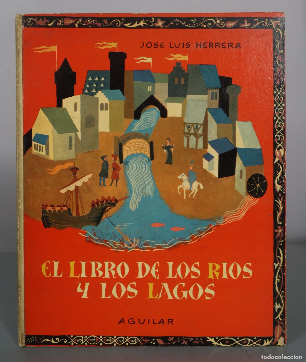 Libros de segunda mano: El libro de los r&iacute;os y los lagos - Jose Luis Herrera - Aguilar