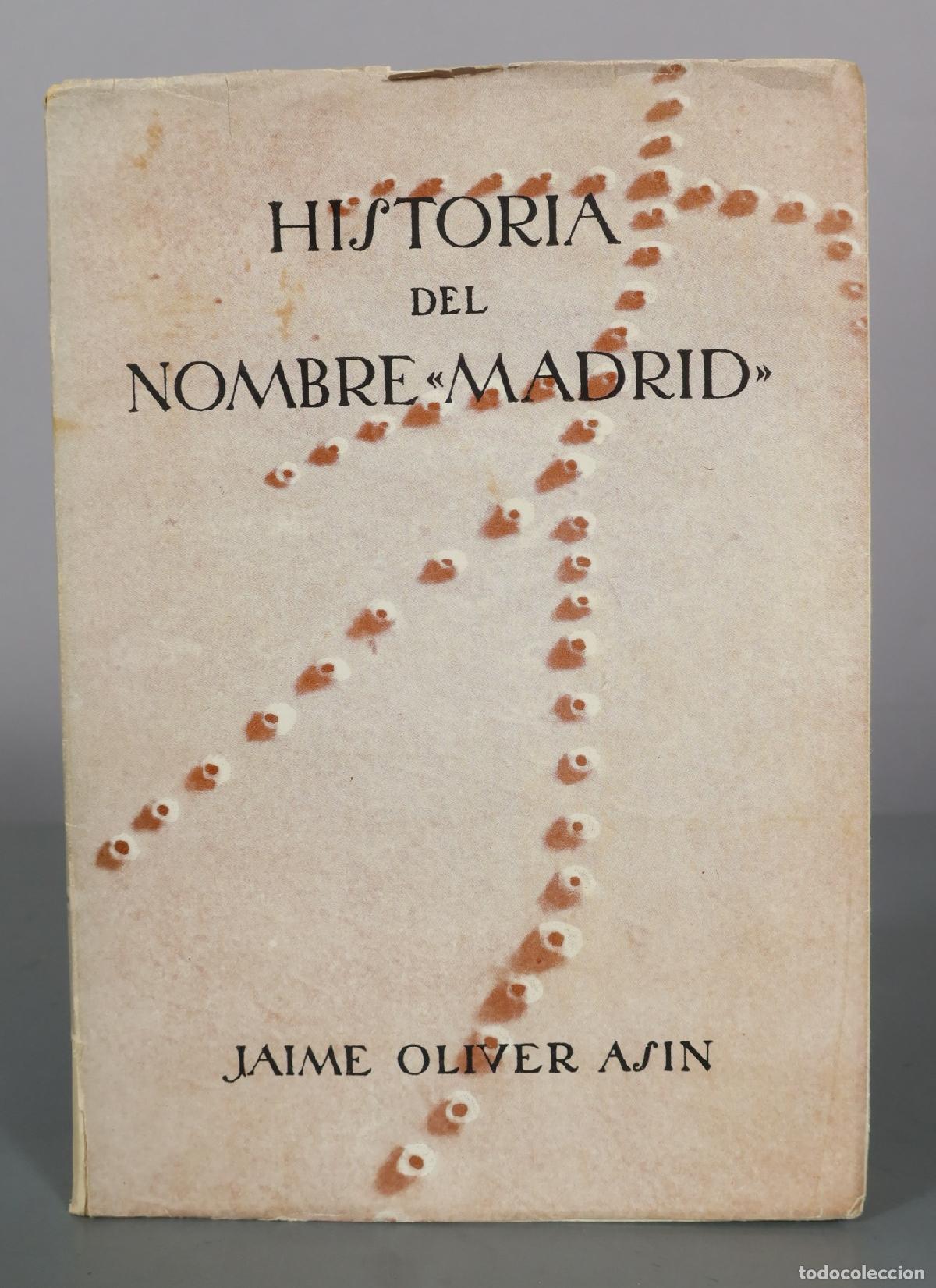 Libros de segunda mano: Historia del nombre Madrid - Jaime Oliver Asin