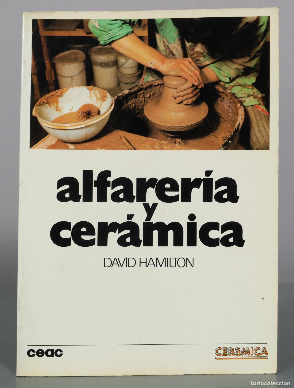 Libros de segunda mano: Alfarer&iacute;a y cer&aacute;mica - David Hamilton - ceac