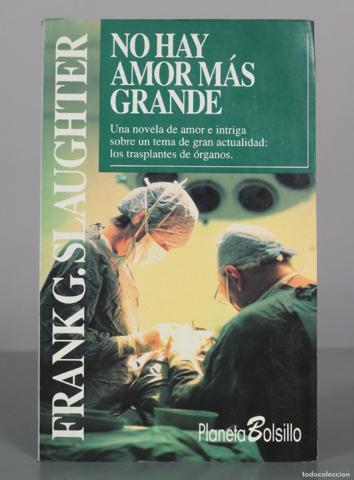Libros de segunda mano: No hay amor m&aacute;s grande - Frank G. Slaughter - Planeta Bolsillo