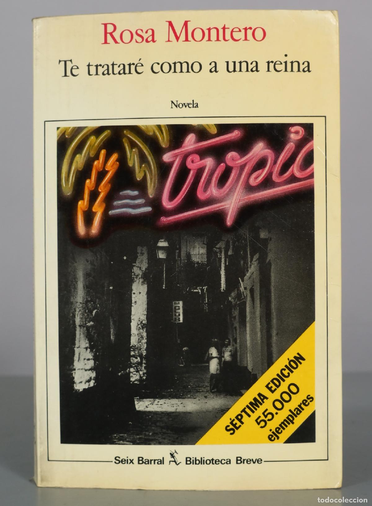 Libros de segunda mano: Te tratar&eacute; como a una reina - Rosa Montero - S&eacute;ptima edici&oacute;n - Seix Barral