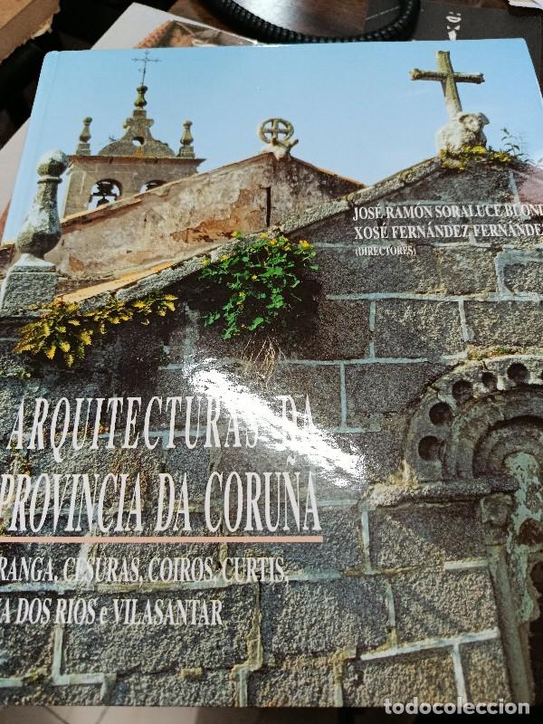 Libros de segunda mano: Arquitecturas da Provincia da Coru&ntilde;a, Volumen XVI - Xos&eacute; Fern&aacute;ndez Fern&aacute;ndez - Diputaci&oacute;n Provincial