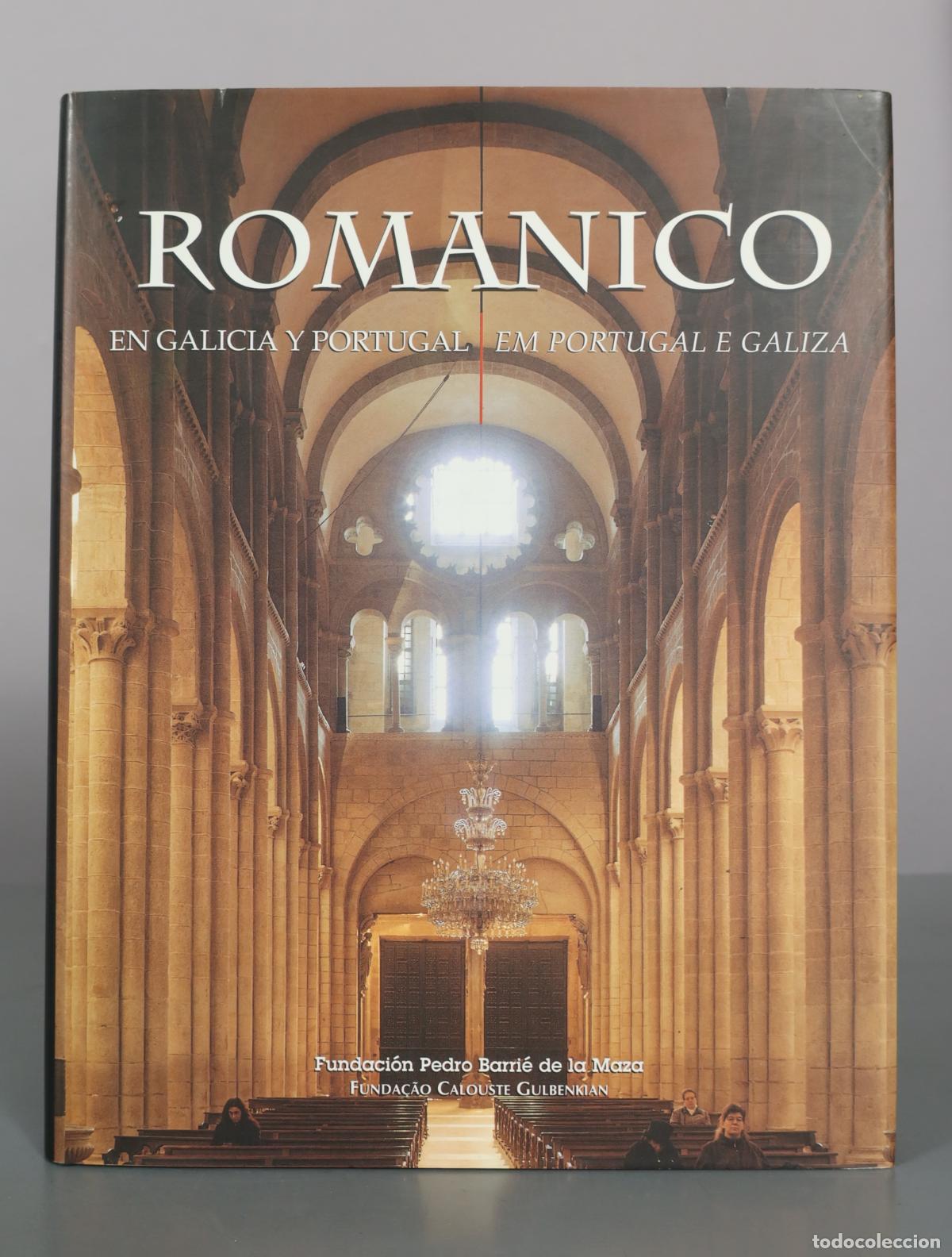 Libros de segunda mano: Rom&aacute;nico en Galicia y Portugal / Em Portugal e Galiza - Fundaci&oacute;n Pedro Barri&eacute; de la Maza, Funda&ccedil;&atilde;o