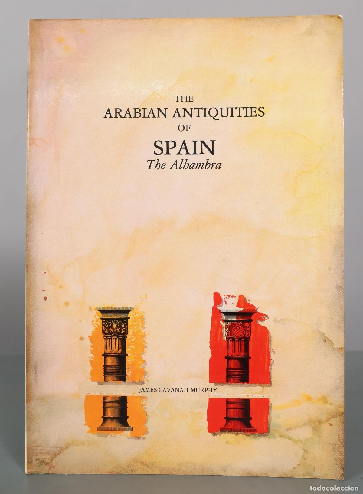 Libros de segunda mano: The Arabian Antiquities of Spain: The Alhambra - James Cavanah Murphy - Ediciones Turpiana