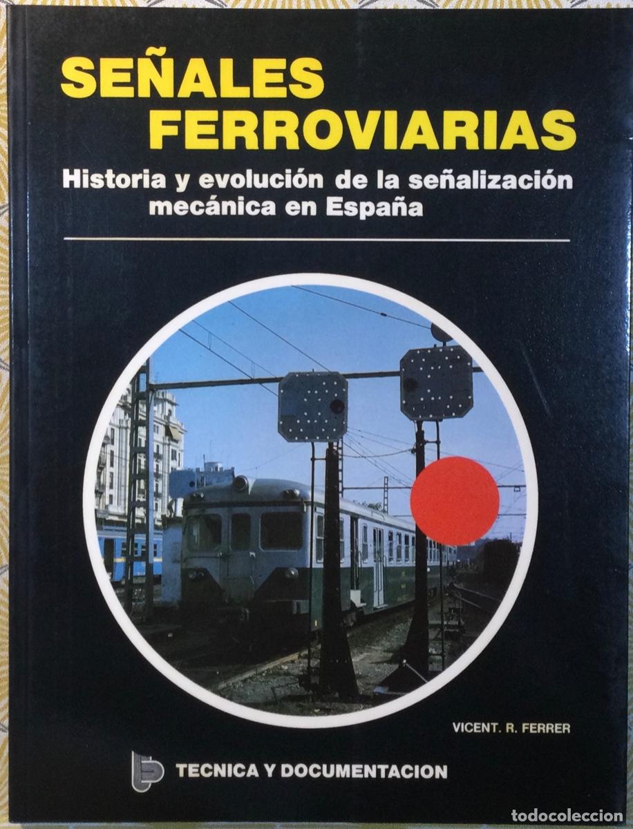 Libros de segunda mano: SE&Ntilde;ALES FERROVIARIAS HISTORIA Y EVOLUCU&Oacute;N