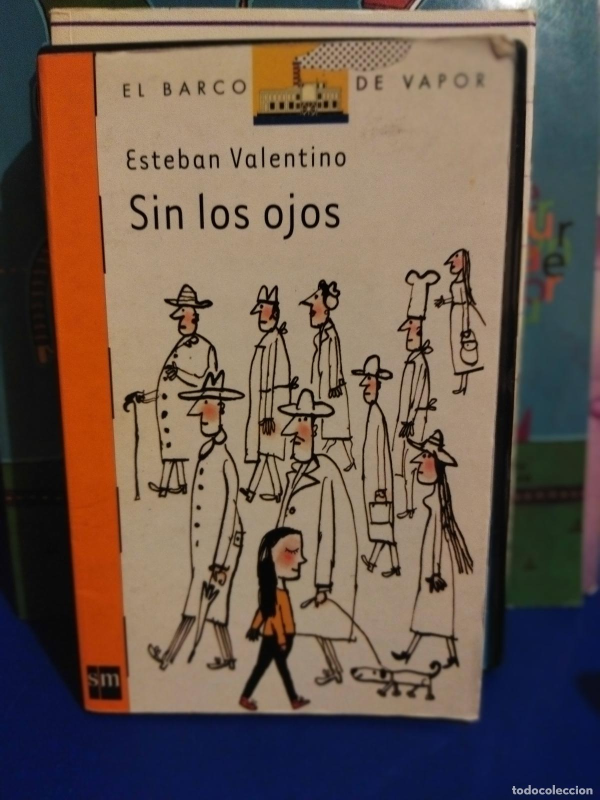 Libros de segunda mano: Sin los ojos esteban valentino
